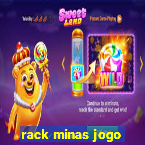 rack minas jogo